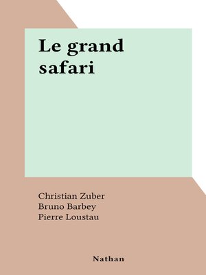 cover image of Le grand safari